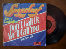 Sugarloaf/Jerry Corbretta met Don't call us we'll call you 1974 Single nr S20221345