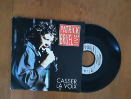 Patrick Bruel met Casser la voix 1991 Single nr S20245193