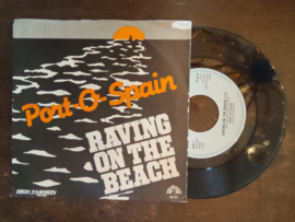 Port-O-Spain met Raving on the beach 1982 Single nr S20269388