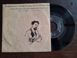 Martine Bijl, Simone Kleinsma, Robert Paul & Robert Long met anmorgen vloog ze nog 1988 Single nr S20221417