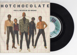 Hot Chocolate met You'll never be so wrong 1981 Single nr S2021708