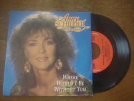 Anny Schilder met Where would I be without you 1990 Single nr S20221729