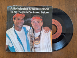 Julio Iglesias & Willie Nelson met To all the girls I've loved before 1984 Single nr S20232902