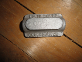 reproduction fuel block  , cast aluminium .  " EDDY MEYER HOLLYWOOD "