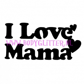 I Love Mama 