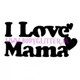 I Love Mama