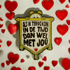 Als ik terug kon in de tijd....