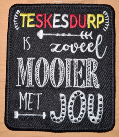 Teskesdurp is zoveel mooier met jou