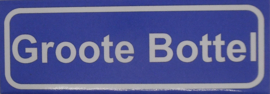 Koelkastmagneet plaatsnaambord Groote Bottel