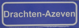 Koelkastmagneet plaatsnaambord Drachten-Azeven