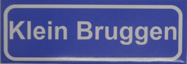 Koelkastmagneet plaatsnaambord Klein Bruggen