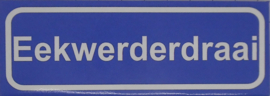 Koelkastmagneet plaatsnaambord Eekwerderdraai