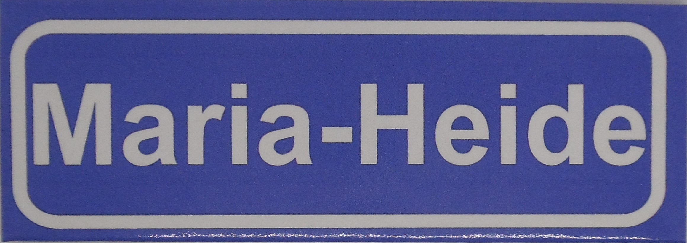 Koelkastmagneet plaatsnaambord Maria-Heide
