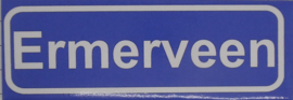 Koelkastmagneet plaatsnaambord Ermerveen