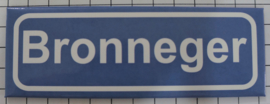 Koelkastmagneet plaatsnaambord Bronneger