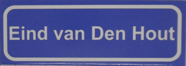 Koelkastmagneet plaatsnaambord Eind van Den Hout