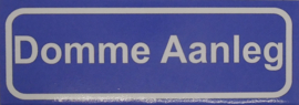 Koelkastmagneet plaatsnaambord Domme Aanleg