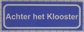 Koelkastmagneet plaatsnaambord Achter het Klooster