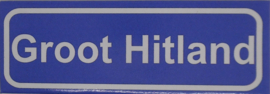 Koelkastmagneet plaatsnaambord Groot Hitland