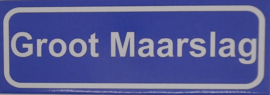 Koelkastmagneet plaatsnaambord Groot Maarslag
