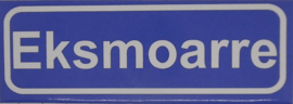 Koelkastmagneet plaatsnaambord Eksmoarre
