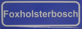Koelkastmagneet plaatsnaambord Foxholsterbosch