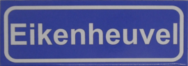 Koelkastmagneet plaatsnaambord Eikenheuvel