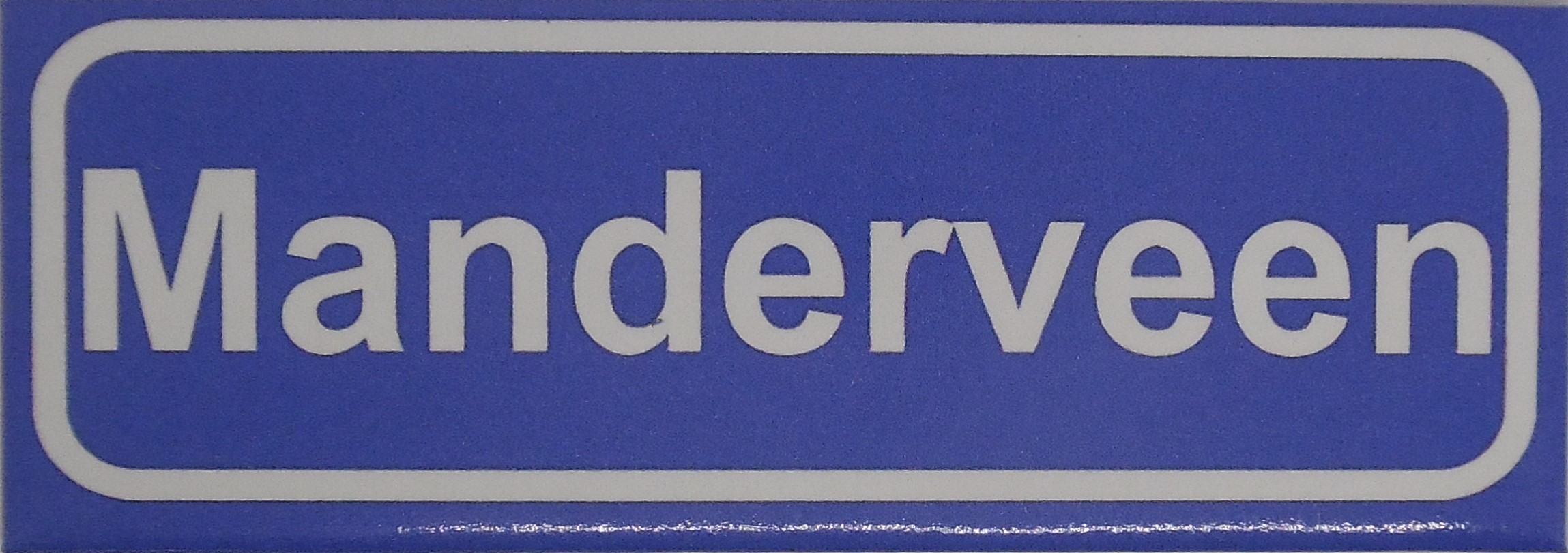 Koelkastmagneet plaatsnaambord Manderveen