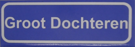 Koelkastmagneet plaatsnaambord Groot Dochteren