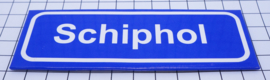 koelkastmagneet plaatsnaambord Schiphol P_NH19.0001