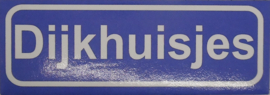 Koelkastmagneet plaatsnaambord Dijkhuisjes