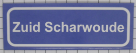 Koelkastmagneet plaatsnaambord Zuid Scharwoude