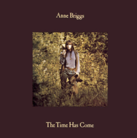 Anne Briggs The Time Has Come LP