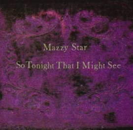 Mazzy Star So Tonight That I Might See 180g LP