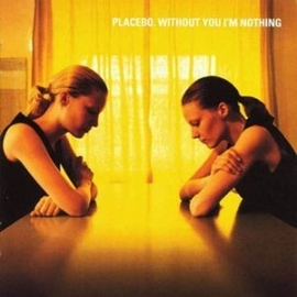 Placebo Without You I Am Nothing LP