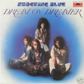 Shocking Blue Dream On Dreamer LP