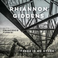 Rhiannon Giddens There Is No Other CD