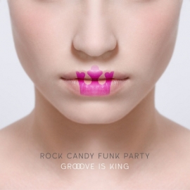 Rock Candy Funk Party - Groove Is King 2LP