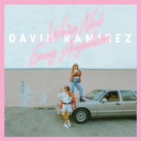 David Ramirez We're Not Going Anywhere LP