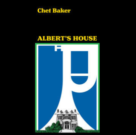 Chet Baker Albert's House LP