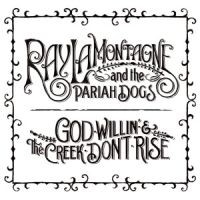 Ray Lamontagne -  Paria Dogs - God Willin`And The Creek Don`t Rise 2LP