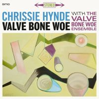 Chrissie Hynde  & The Val Valve Bone Woe CD