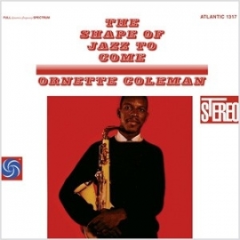 Ornette Coleman The Shape Of Jazz To Come SACD