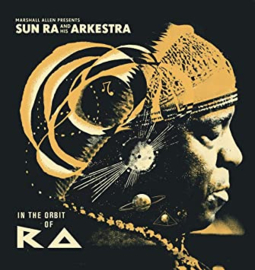 Sun Ra And His Arkestra In The Orbit Of Ra 2LP