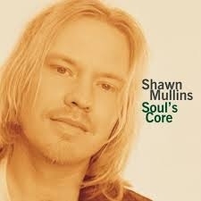 Shawn Mullins - Soul's Core LP