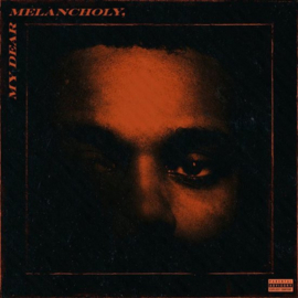 The Weeknd  My Dear Melanchol LP