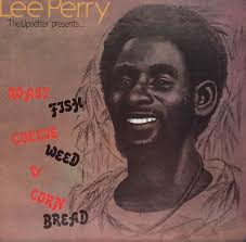 Lee Perry Roast Fish Collie Weed & Corn Bread LP