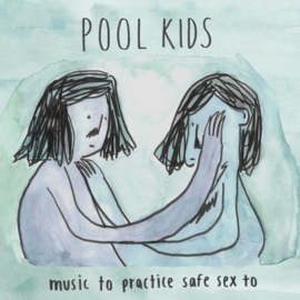 Pool Kids Music To Practice Safe to Sex To CD