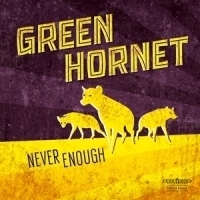 Green Hornet Never Enough LP + CD