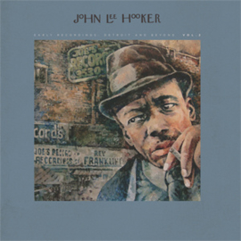 John Lee Hooker Early Recordings: Detroit And Beyond, Vol. 2 180g 2LP